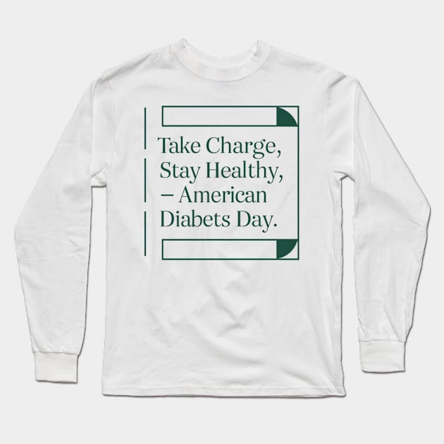 take charge and stay healthy Long Sleeve T-Shirt by CreationArt8